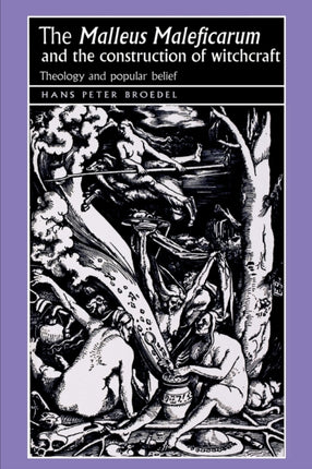 The Malleus Maleficarum and the Construction of