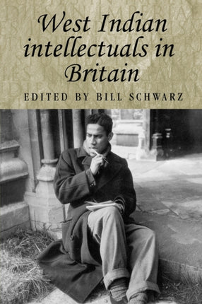 West Indian Intellectuals in Britain Studies in