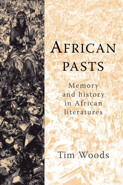 African Pasts Memory and History in African