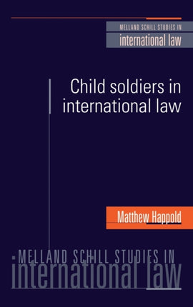 Child Soldiers in International Law Melland