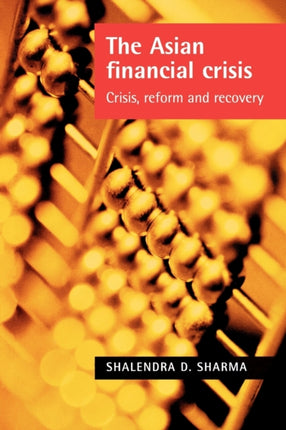 The Asian Financial Crisis Crisis Reform and