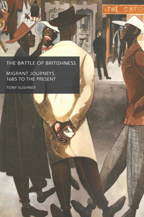 The Battle of Britishness Migrant Journeys 1685
