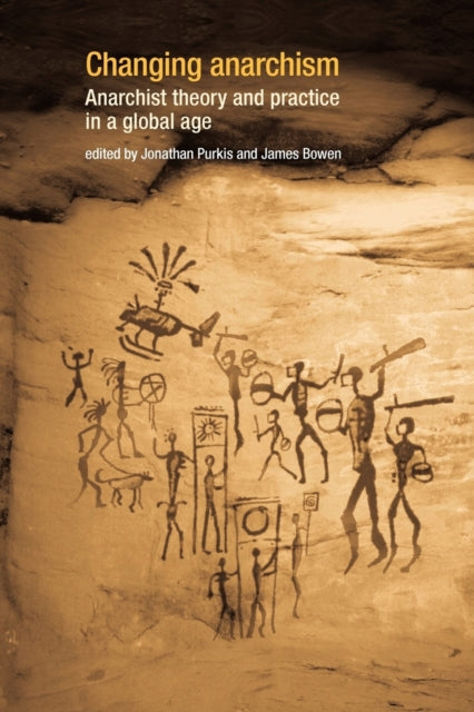 Changing Anarchism Anarchist Theory and Practice