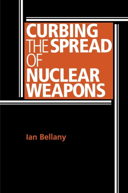 Curbing the Spread of Nuclear Weapons