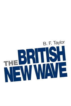 The British New Wave A Certain Tendency