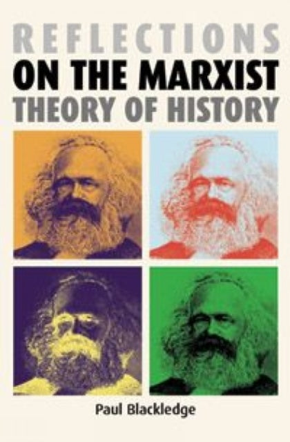 Reflections on the Marxist Theory of History