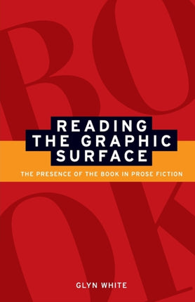 Reading the Graphic Surface The Presence of the