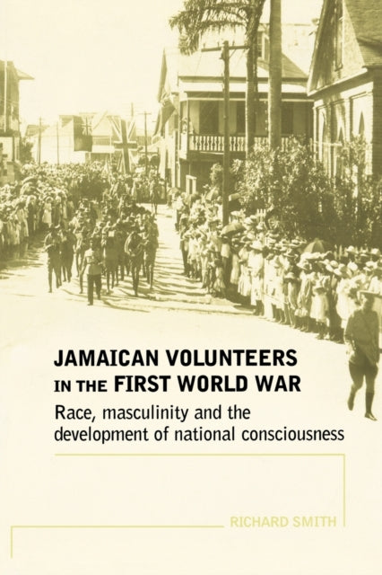 Jamaican Volunteers in the First World War Race