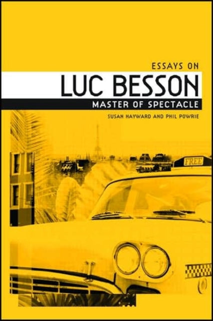 The Films of Luc Besson: Master of Spectacle