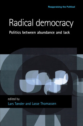 Radical Democracy Politics Between Abundance and
