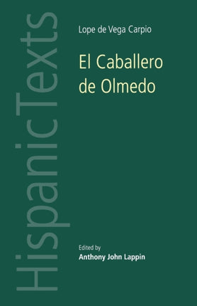 El Caballero de Olmedo Hispanic Texts