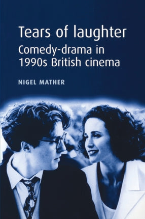 Tears of laughter Comedydrama in 1990s British