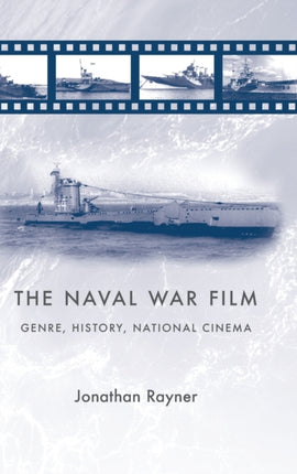 The Naval War Film Genre History and National
