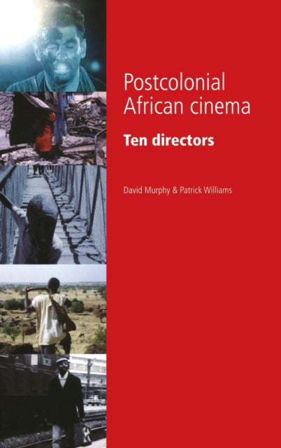 Postcolonial African Cinema Ten Directors