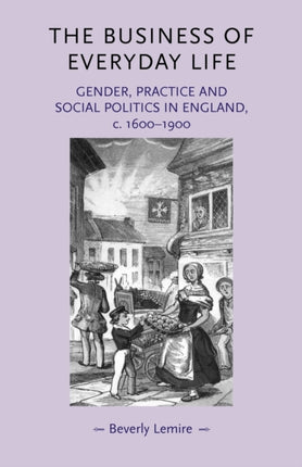 The Business of Everyday Life Gender Practice and