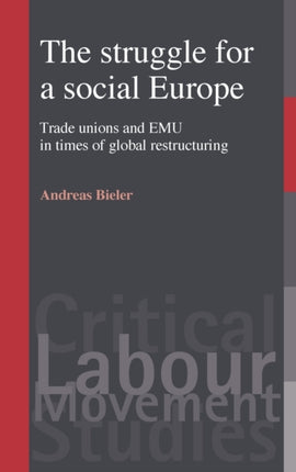 The Struggle for a Social Europe Trade Unions and