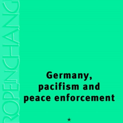 Germany, Pacifism and Peace Enforcement