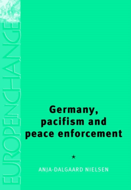 Germany, Pacifism and Peace Enforcement