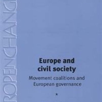 Europe and Civil Society: Movement Coalitions and European Governance