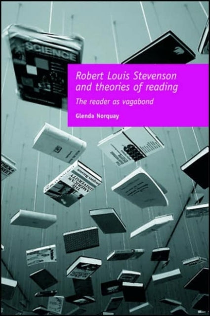 Robert Louis Stevenson and Theories of Reading: The Reader as Vagabond