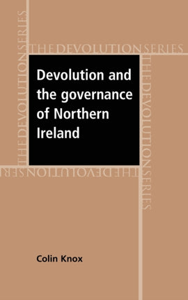 Devolution and the Governance of Northern Ireland