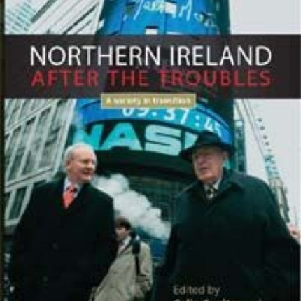 Northern Ireland After the Troubles: A Society in Transition