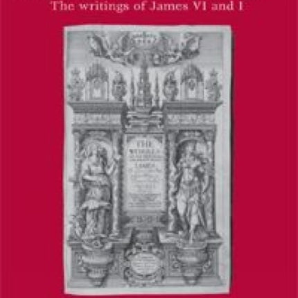 Authorship and Authority: The Writings of James vi and I