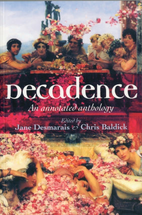 Decadence: An Annotated Anthology