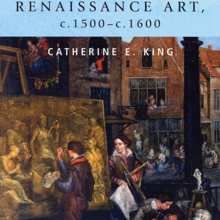 Representing Renaissance art c.1500c.1600