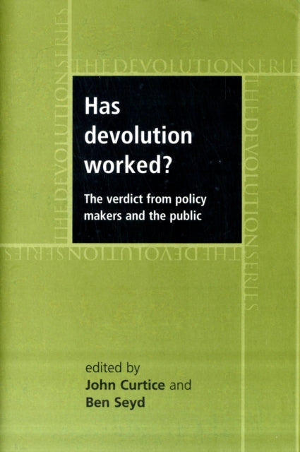 Has Devolution Worked?: The Verdict from Policy-Makers and the Public