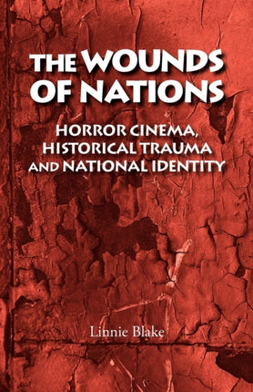 The Wounds of Nations Horror Cinema Historical