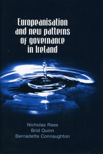 Europeanisation and New Patterns of Governance in Ireland