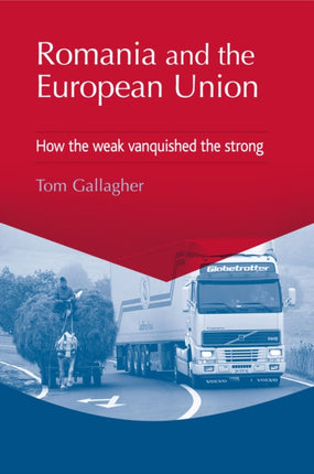 Romania and the European Union How the Weak