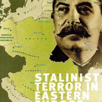 Stalinist Terror in Eastern Europe: Elite Purges and Mass Repression