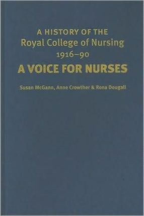 A History of the Royal College of Nursing 1916–90: A Voice for Nurses