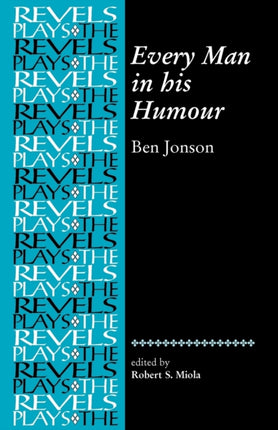 Every Man in His Humour Revels Plays Ben Jonson