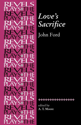 Loves Sacrifice Revels Plays By John Ford The