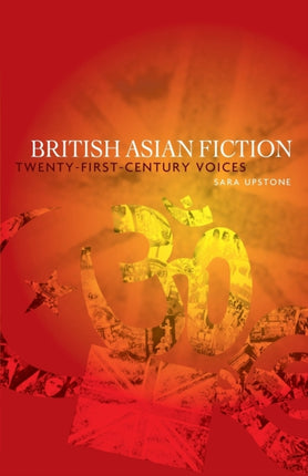 British Asian Fiction TwentyFirstCentury Voices