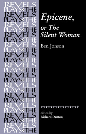 Epicene or the Silent Woman Revels Plays By Ben