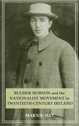 Bulmer Hobson and the Nationalist movement in