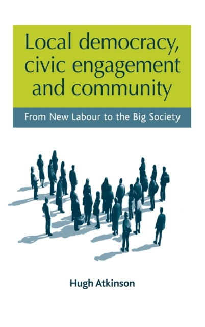 Local Democracy Civic Engagement and Community