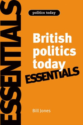 British Politics Today Essentials 6th Edition