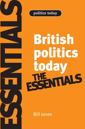British Politics Today Essentials Essentials 6th