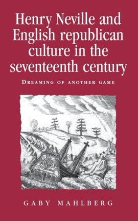 Henry Neville and English Republican culture in