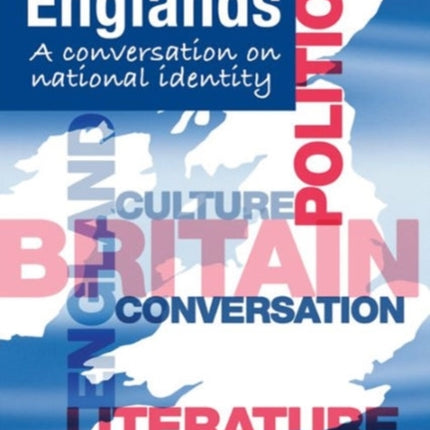 These Englands: A Conversation on National Identity