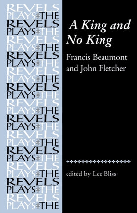 A King and No King Beaumont and Fletcher Revels