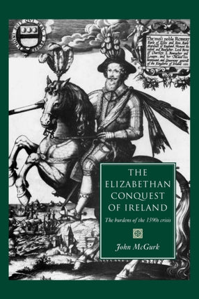 The Elizabethan Conquest of Ireland The 1590s