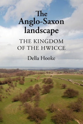The AngloSaxon Landscape The Kingdom of the