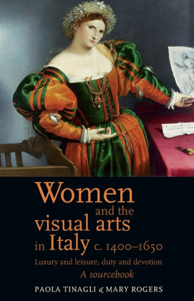 Women and the Visual Arts in Italy c 14001650