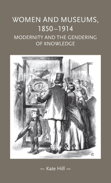 Women and Museums 18501914 Modernity and the